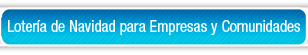 Lotería de Navidad para Empresas y Comundiades de usuarios