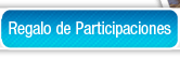 Regalo de Participaciones