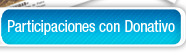 Participaciones con Donativo
